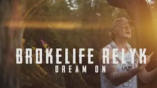BrokeLife Relyk- Dream on (official video)