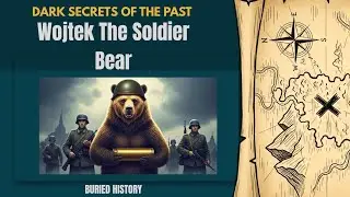 Wojtek: The Soldier Bear Who Fought in World War II