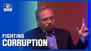 Why Nigeria's Anti-Corruption Fight Seems Not To Be Working - Mushtaq Khan