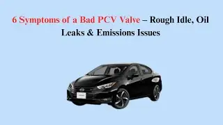 6 Symptoms of a Bad PCV Valve &ndash; Rough Idle, Oil Leaks & Emissions Issues