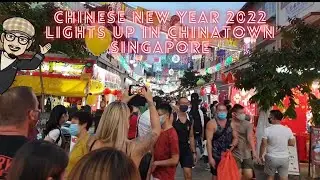 Chinese New Year 2022 | Year Of The Tiger | Chinatown Lights Up | Chinese New Year Music
