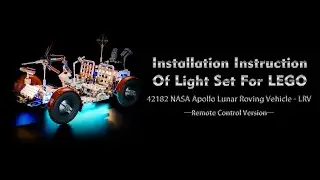 Installation Instruction Of Light Set For LEGO 42182 NASA Apollo Lunar Roving Vehicle - LRV.