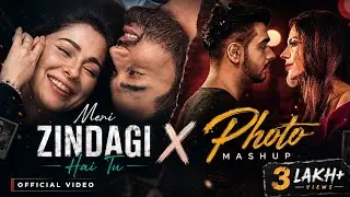 Meri Zindagi Hai Tu x Photo (Full Version) - Zayen