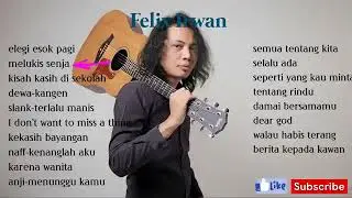 Album Song felix irwan - Best Full Music #akustik #akustikcover #fullalbum