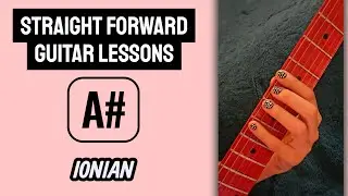 A# Ionian Mode Scale Easy Guitar Tutorial