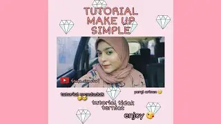 MAKE UP SIMPLE DAN CEPAT NO RIBET NO BAC0T