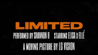 Shannon B- Limited [Music Video]