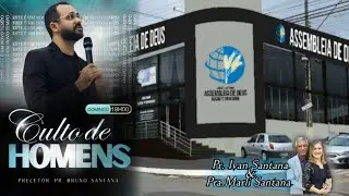 CULTO DE HOMENS - Pr BRUNO SANTANA