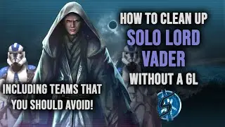 How to clean up SOLO Lord Vader without a GL CONSISTENTLY | TW&GAC | Counter It! Star Wars - GoH