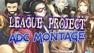 League Project - ADC Montage