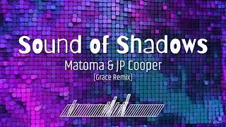 Matoma & JP Cooper - Sound Of Shadows [Remix]