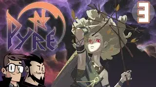 Pyre Lets Play: Manic Pixie Girl Bae - PART 3 - TenMoreMinutes