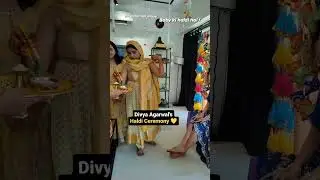 Glimpse from Divya Agarwal Haldi Ceremony #divyaagarwal #apurvapadgonkar #shortsvideo #youtubeshorts