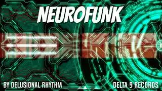 NEUROFUNK (DEEP ELECTRICS) - DRUM & BASS - DELTA 9 RECORDS SPECIAL MIX VOL #1