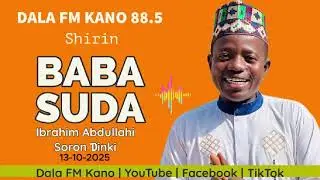 Baba Suda 13-10-2025 tare da Ibrahim Abdullahi Soron Dinki