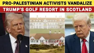 Pro-Palestinian Activists Vandalize Trump's Golf Resort in Scotland || USA TODAY NEWS