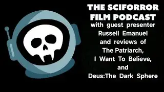 The Sciforror Film Podcast - Season 6 - Episode 30