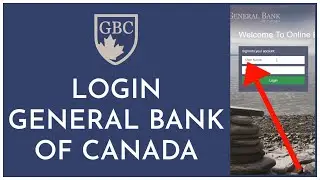 Login General Bank of Canada: How to Sign in General Bank of Canada Online Banking Account 2023?