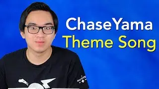 hi, I made a song... The ChaseYama Song Song (2017-2021)