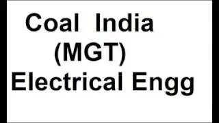 Coal India (MGT) Electrical Engg....