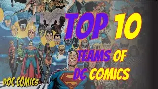 Top 10 DC Comics Teams: Uniting the World's Finest Heroes