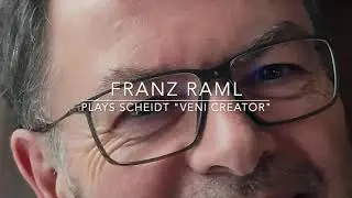 Franz Raml plays S. Scheidt 