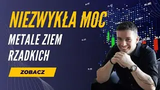 Szokujące fakty o metalach ziem rzadkich, sekrety uranu, grafitu i miedzi