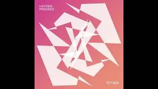 'All' from 'Tether' by Hayden Prosser