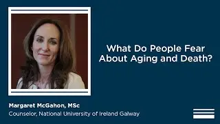 What Do People Fear About Aging and Death?