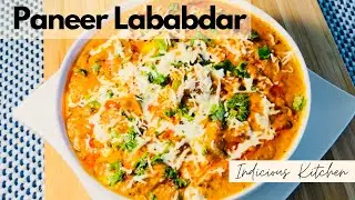 Paneer Lababdar | Paneer Curry | Paneer | Lababdar | Indicious Kitchen