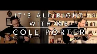 It's all right with me / Cole Porter - Charlie Rauh / Benjamin Guillet
