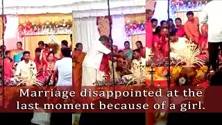 MARRIAGE STOPPED AT LAST MOMENT BECAUSE OF GIRL | ALWAYS SPECIAL