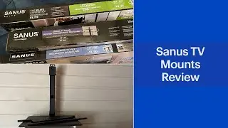 Sanus TV Mounts and TV Stand Review