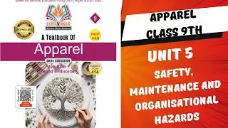 Apparel class 9th UNIT 5 SAFETY, MAINTENANCE AND ORGANISATIONAL HAZARDS
