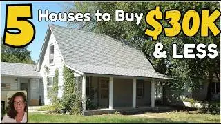 5 Houses You can Buy for Less than $30k