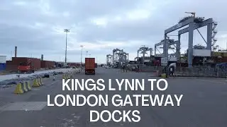 Kings Lynn To London Gateway Docks - HGV Truck Driving UK Mercedes Actros Cab View POV Video