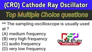 कैथोड रे ऑस्किलोस्कोप! cathode ray oscilloscope MCQ questions. basic Electronics MCQ question.