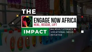 The Engage Now Africa Impact