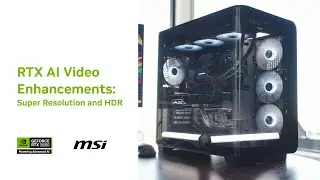 RTX Video Playback Enhancements | Super Resolution and HDR