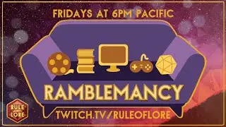 Ramblemancy: Content Creation, and Games! with Invert