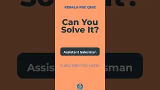 Assistant Salesman PSC Challenge | Kerala PSC | 2025