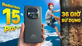 36 Tiếng Sử Dụng Redmi Note 15 Pro+ 5G: Khi D&ograve;ng Redmi Kh&ocirc;ng C&ograve;n Rẻ Th&igrave; Sẽ Thế N&agrave;o?