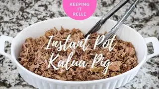 Super Easy 3 Ingredient Instant Pot Kalua Pig | Keeping It Relle