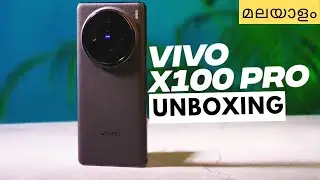 കാമറ കിംഗ് . S23 Ultra-യെ വെല്ലുമോ | Vivo X100 Pro | മലയാളം | റിവ്യൂ  | Unboxing