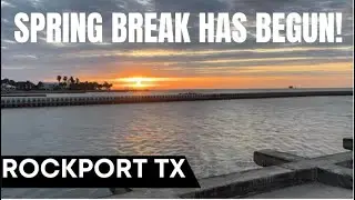 Spring Break has Begun Rockport Texas