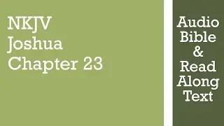 Joshua 23 - NKJV - (Audio Bible & Text)