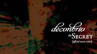 Deconbrio - The Secret [Music Video]