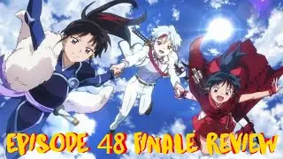 [Anime Discussions] End of The Feudal Fairytale✨| YASHAHIME Princess Half-Demon | ep48 FINALE Review