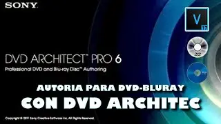 COMO GRABAR DVD-BLURAY CON DVD ARCHITECT #dvdarchitect #autoria