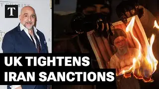 UK Hits Iran With New Sanctions as Iranians Fear Trump Deal May Leave Regime In Power